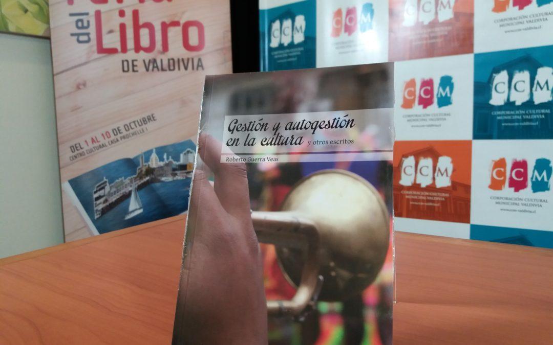 En Valdivia se presentó libro “Gestión y autogestión en la cultura”