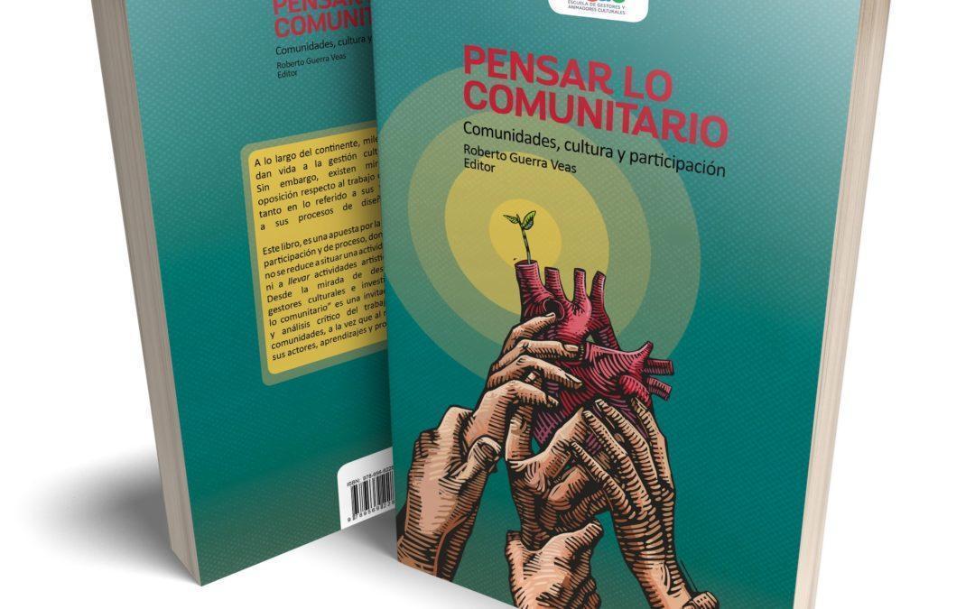 Nuevo libro de Egac: «Pensar lo comunitario», la cultura en clave de participación y proceso