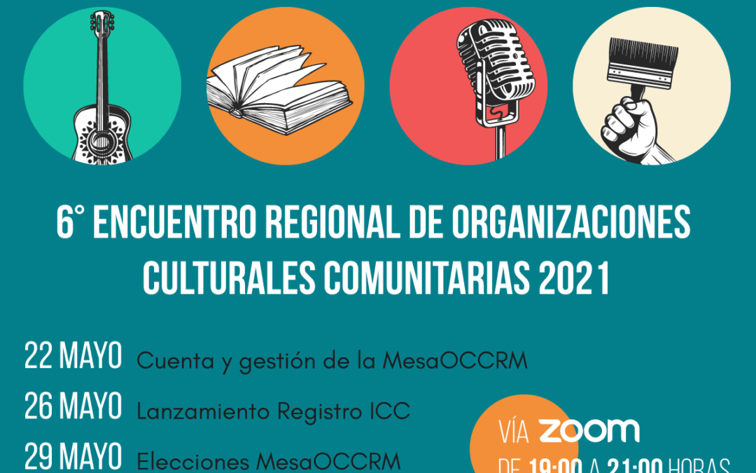 MesaOCCRM, invita a 6º Encuentro Regional de Organizaciones Culturales Comunitarias