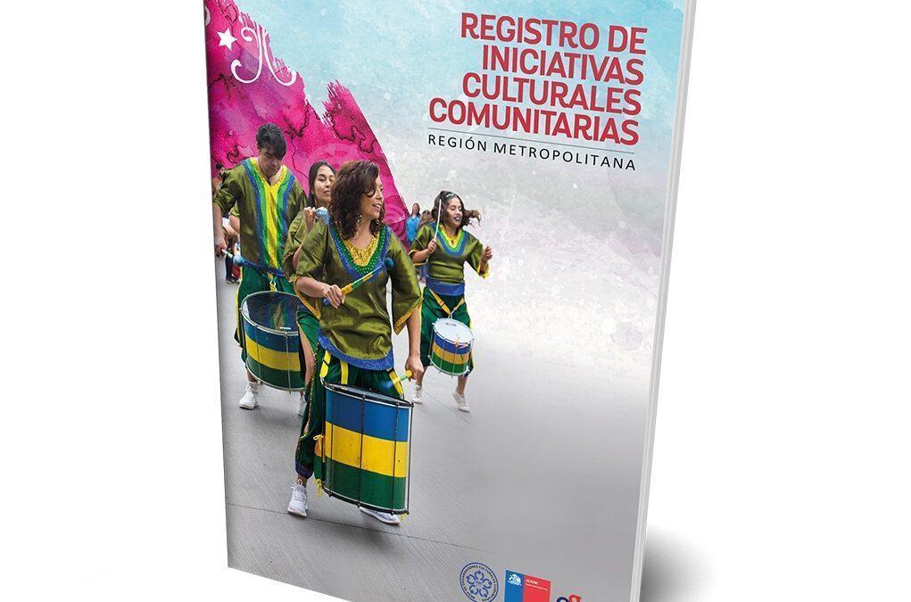 Libro “Registro de Iniciativas Culturales Comunitarias Región Metropolitana”: la cultura en clave de participación y comunidad